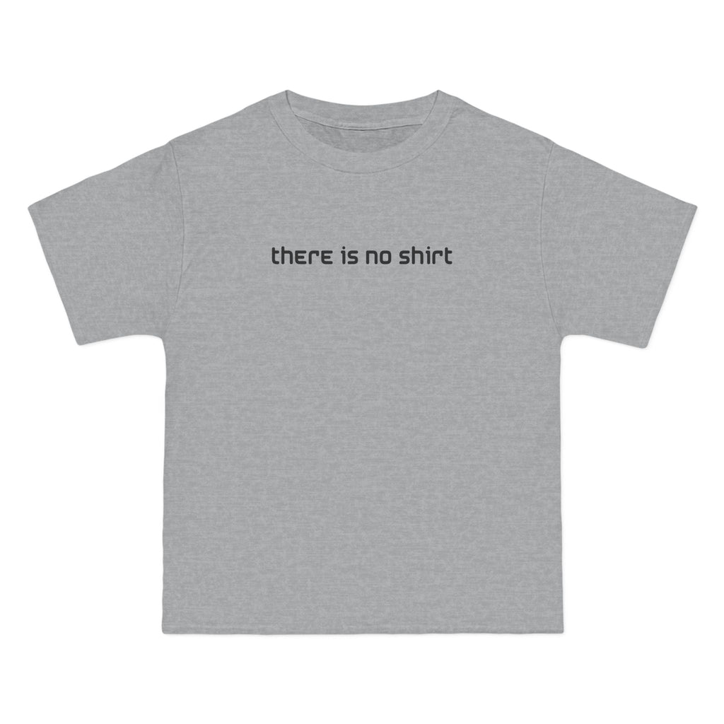 There Is No Shirt - Men's Heavyweight T-Shirt