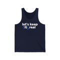 Let's Keep Tits Real  - Unisex Tank