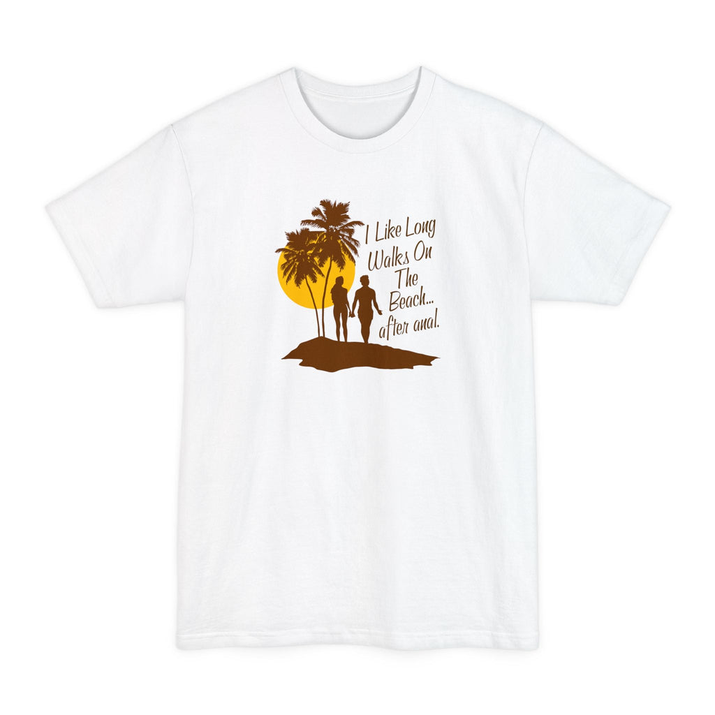 I Like Long Walks On The Beach After Anal - Men's Tall T-Shirt
