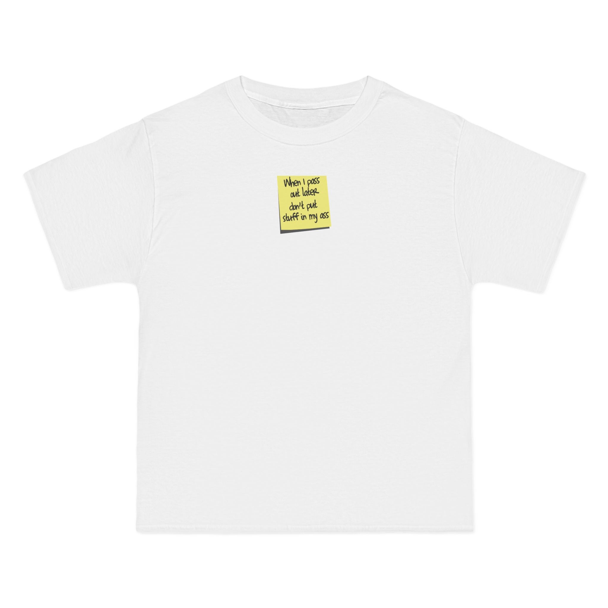 When I Pass Out Later Don't Put Stuff In My Ass - Men's Heavyweight T-Shirt