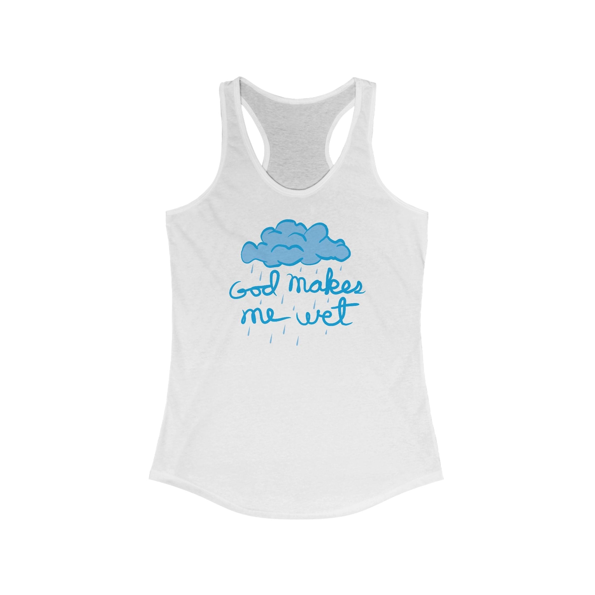 God Makes Me Wet - Women's Racerback Tank