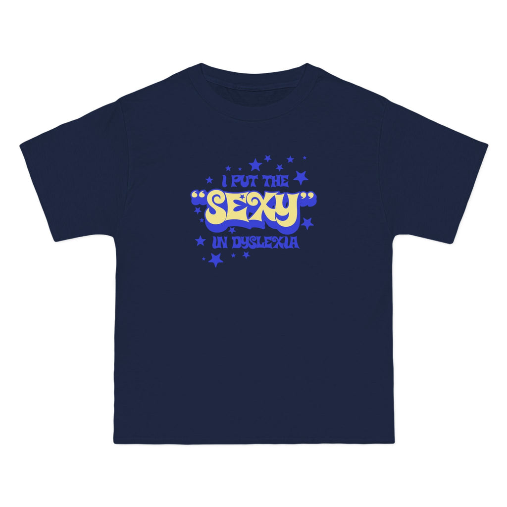 I Put The Sexy In Dyslexia - Men's Heavyweight T-Shirt