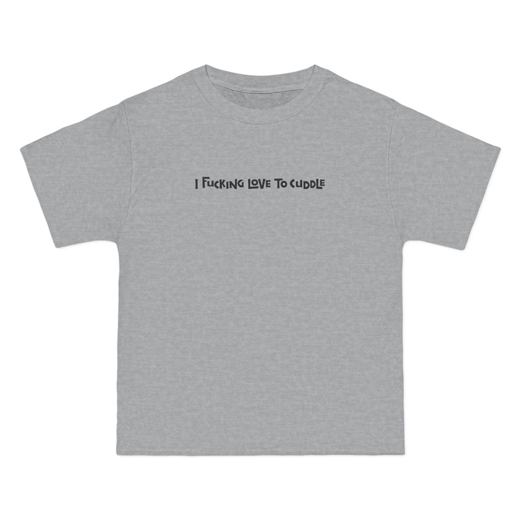 I Fucking Love To Cuddle - Men's Heavyweight T-Shirt