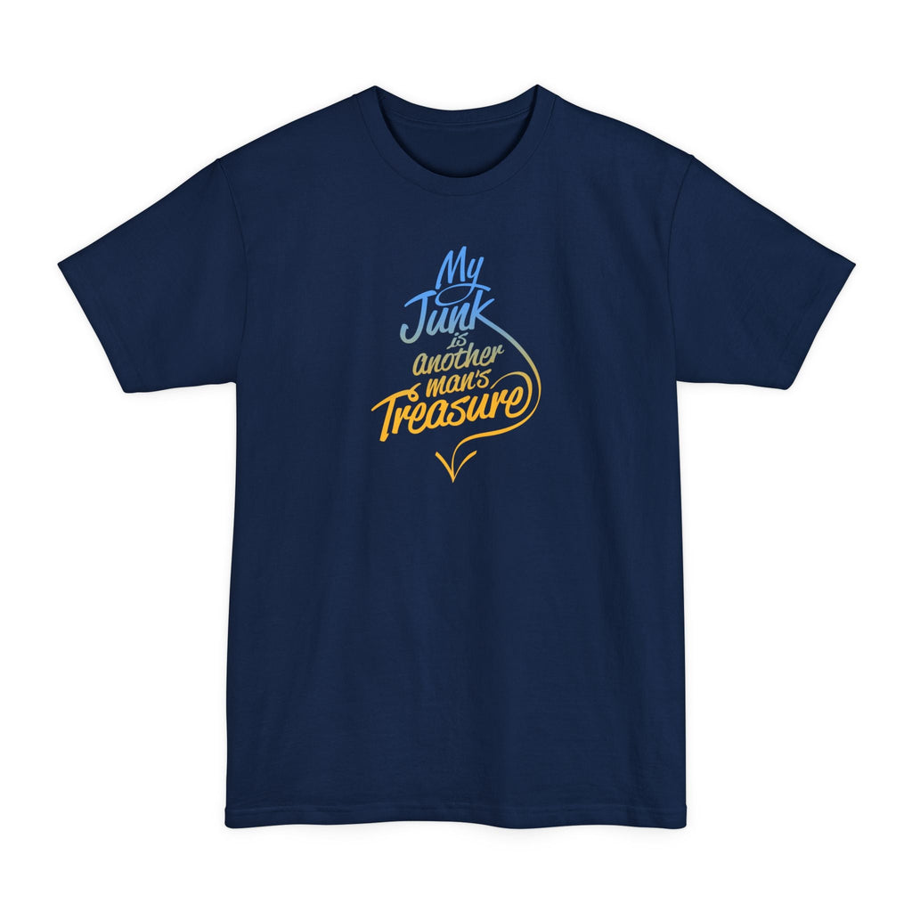 My Junk Is Another Man's Treasure - Men's Tall T-Shirt