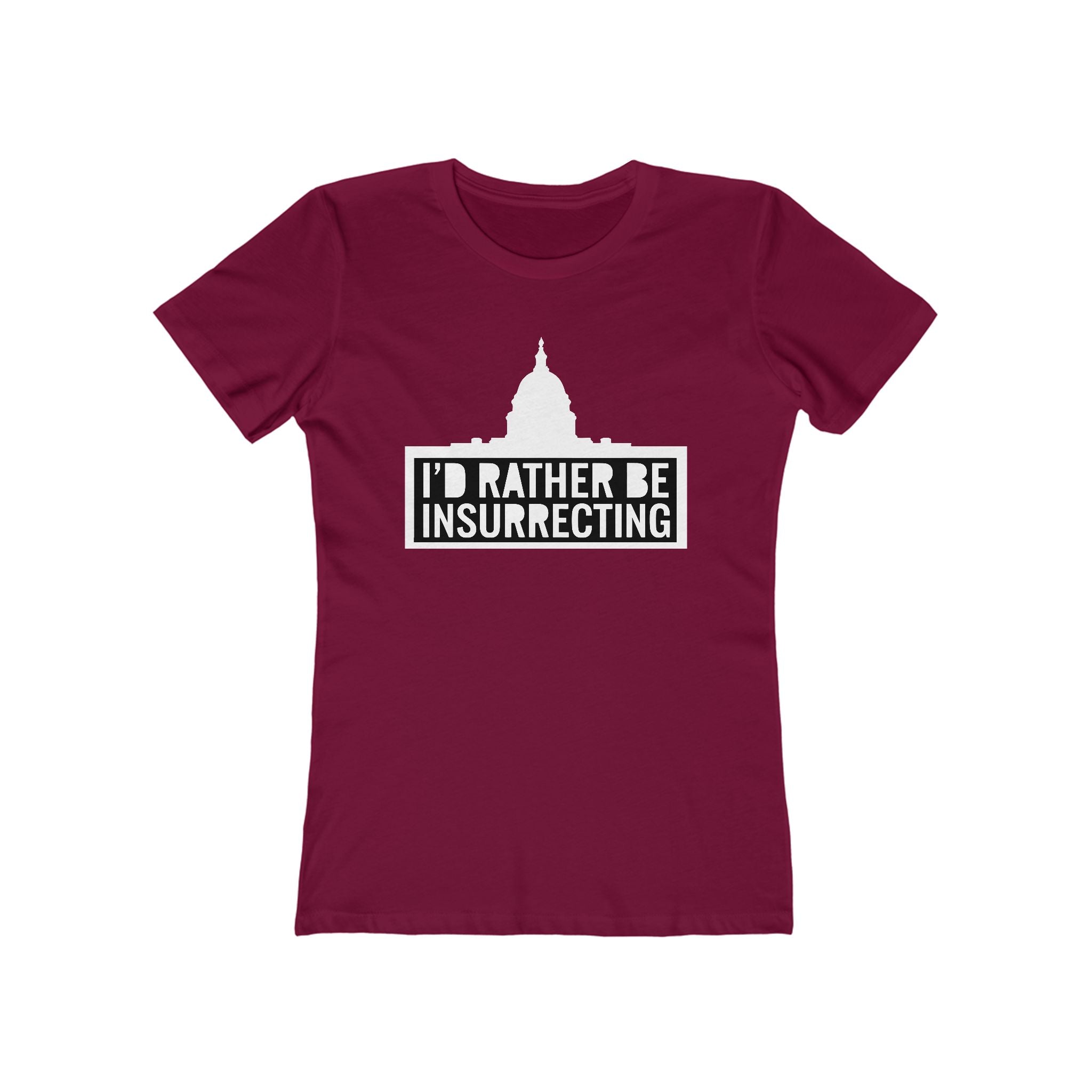 I'd Rather Be Insurrecting - Women's T-Shirt