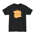 You Gotta Spread A Few L'Eggs To Make A M'Omlette - Men's Tall T-Shirt