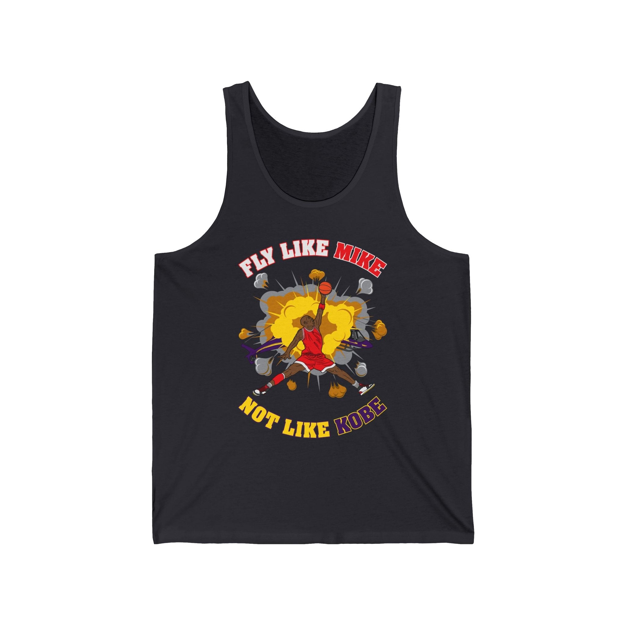 Fly Like Mike Not Like Kobe  - Unisex Tank