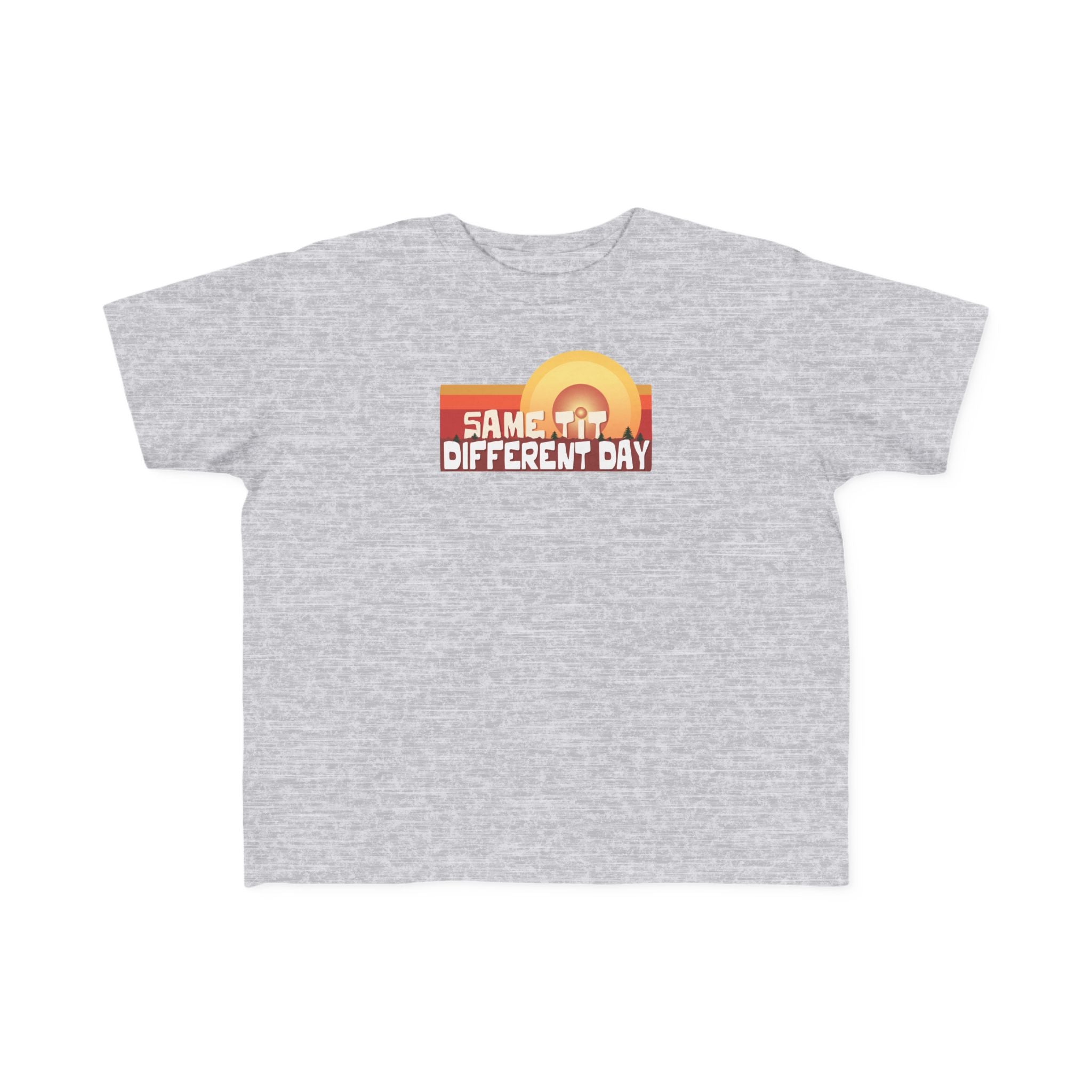 Same Tit Different Day - Toddler T-Shirt