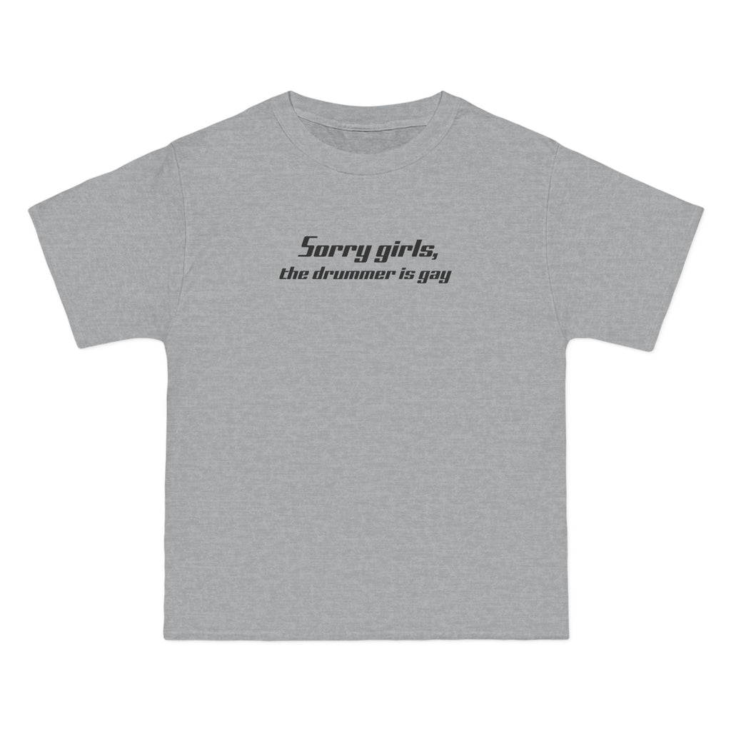 Sorry Girls - The Drummer Is Gay - Men's Heavyweight T-Shirt