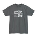 Only Here Because We're Related - Men's Tall T-Shirt