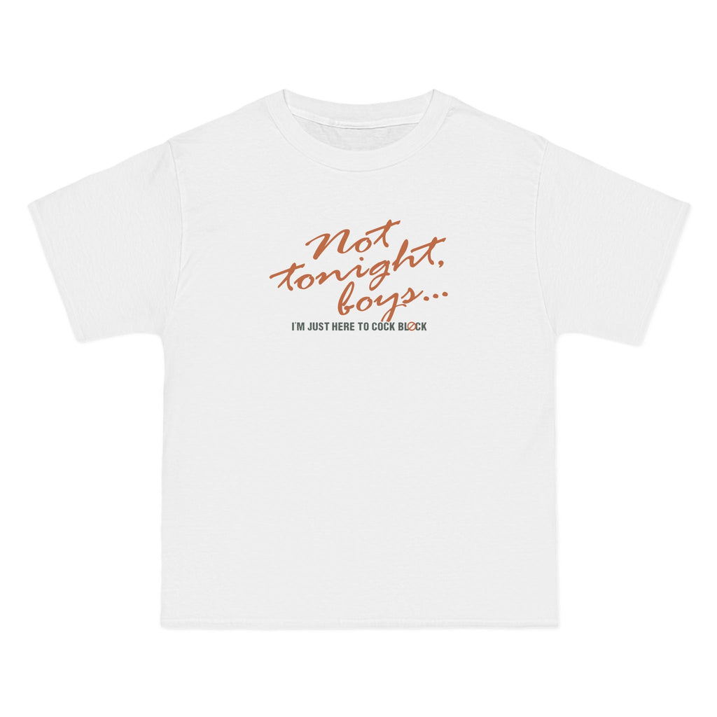 Not Tonight Boys. I'm Just Here To Cock Block. - Men's Heavyweight T-Shirt