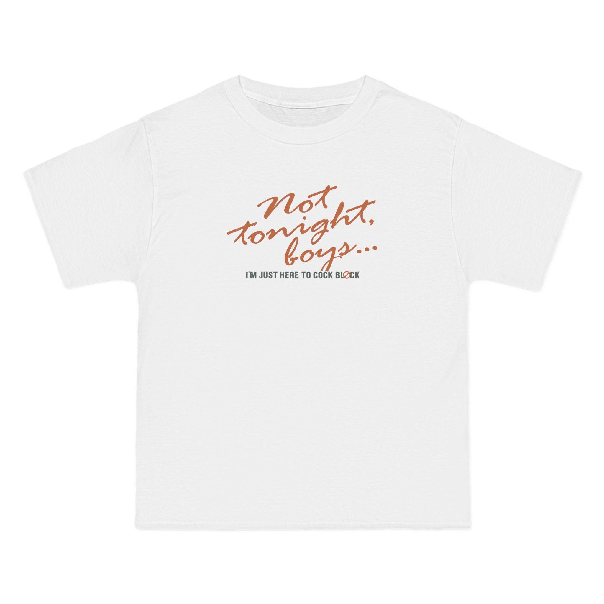 Not Tonight Boys. I'm Just Here To Cock Block. - Men's Heavyweight T-Shirt