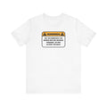Warning: Not Recommended For Women Who Are Nursing - Men's T-Shirt