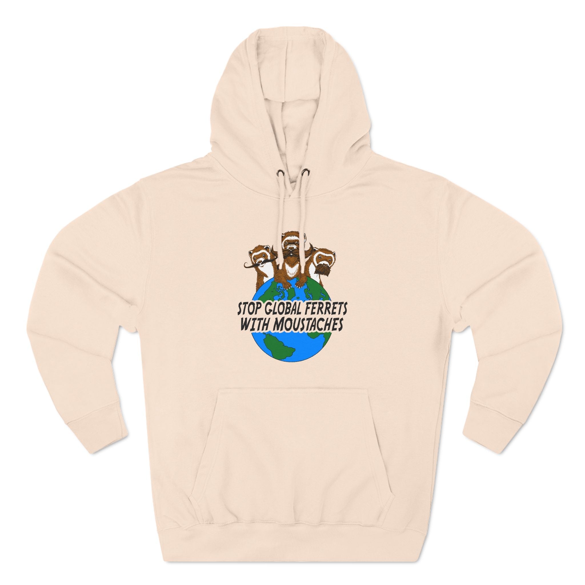 Stop Global Ferrets With Moustaches - Hoodie