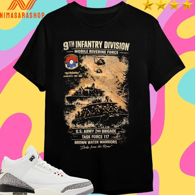 9th Infantry Division Mobile Riverine Force Us Army 2nd Brigade Task Force 117 Brown Water Warriors Strike Form The River Shirts