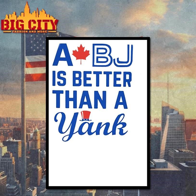 A Bj Is Better Than A Yank Shirt
