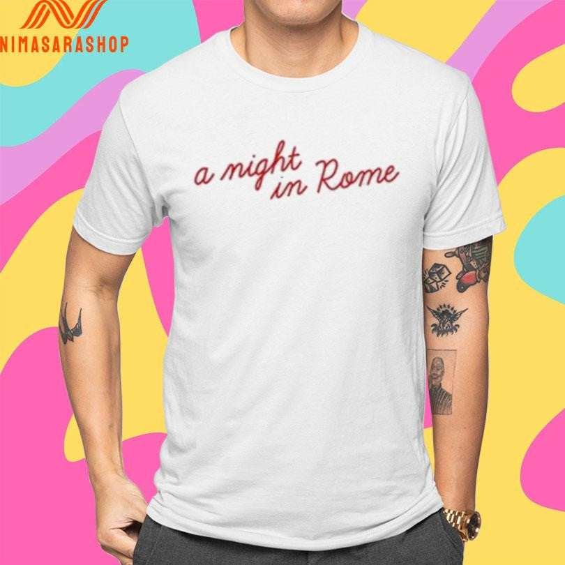 A Night In Rome 2026 Shirts