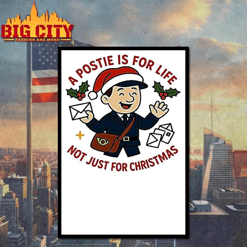 A Postie Is For Life Not Just For Christmas Meme Shirt