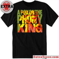 A Pox On The Phony King T-Shirt