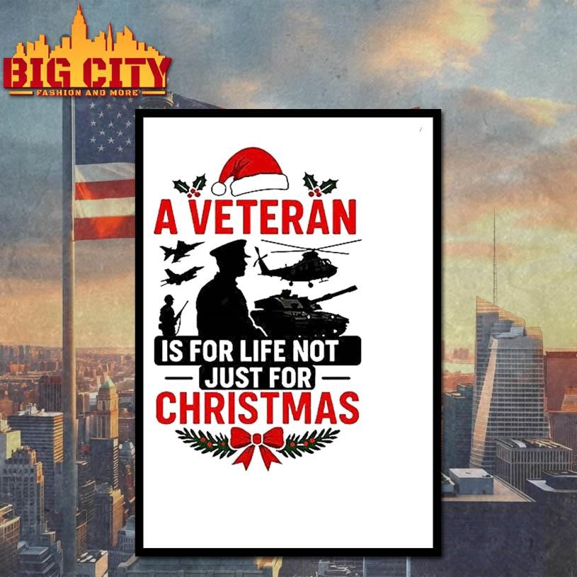 A Veteran Is For Life Not Just For Christma Meme Shirt