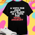 A Vote For Joan Jett Blakk Is A Vote For Total Anarchy Shirts