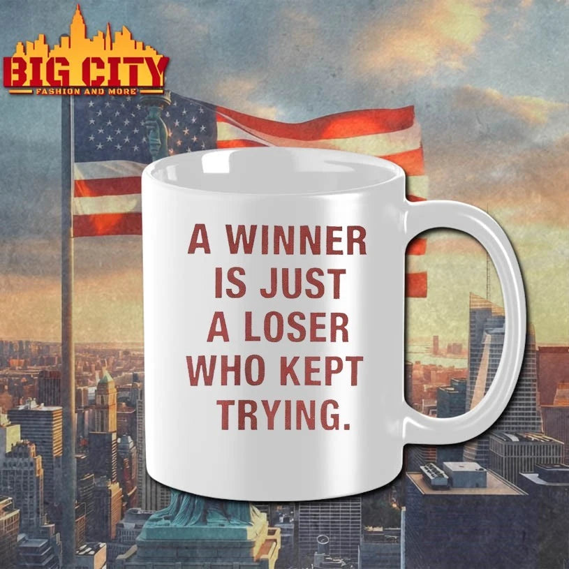 A Winner Is Just A Loser Who Kept Trying shirt