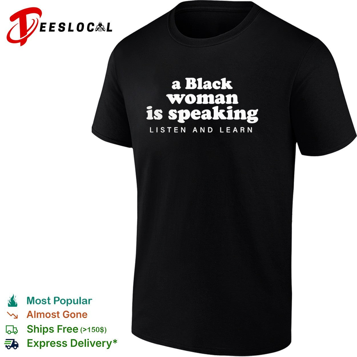 A black is speaking listen and learn shirt