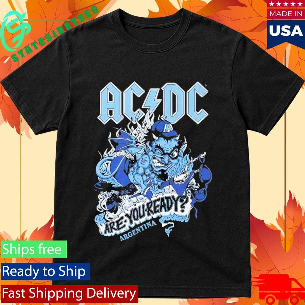 AC DC Merch Argentina PWR Up World Tour 2026 At Estadio River Plate In Buenos Aires Argentina On 23 27 31 March 2026 Are You Ready Argentina Shirt