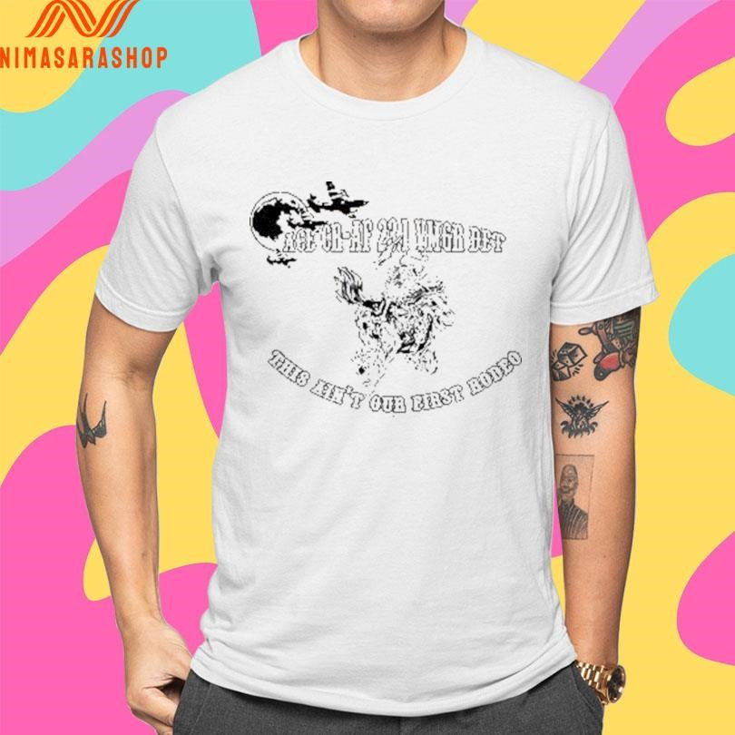 ACE CR-AF 231 VMGR Det This Ain’t Our First Rodeo Shirts