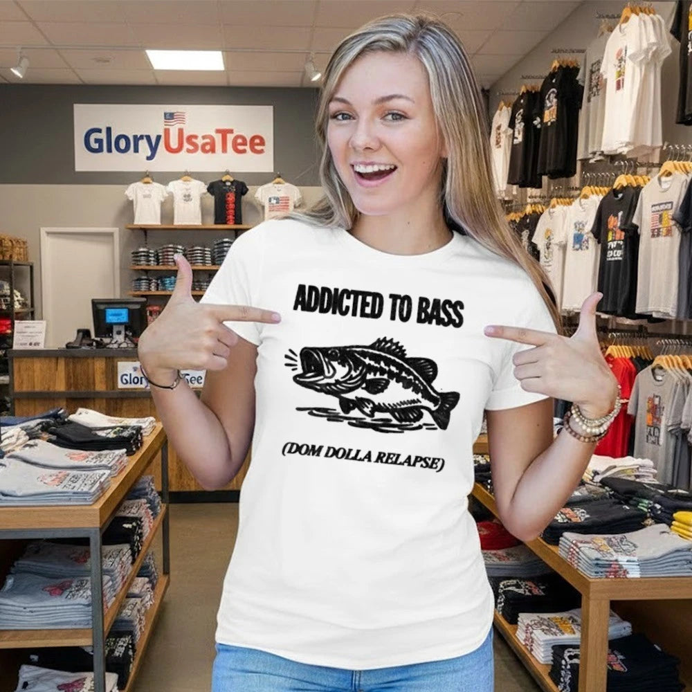 ADDICTED TO BASS Dom Dolla Relapse Shirt