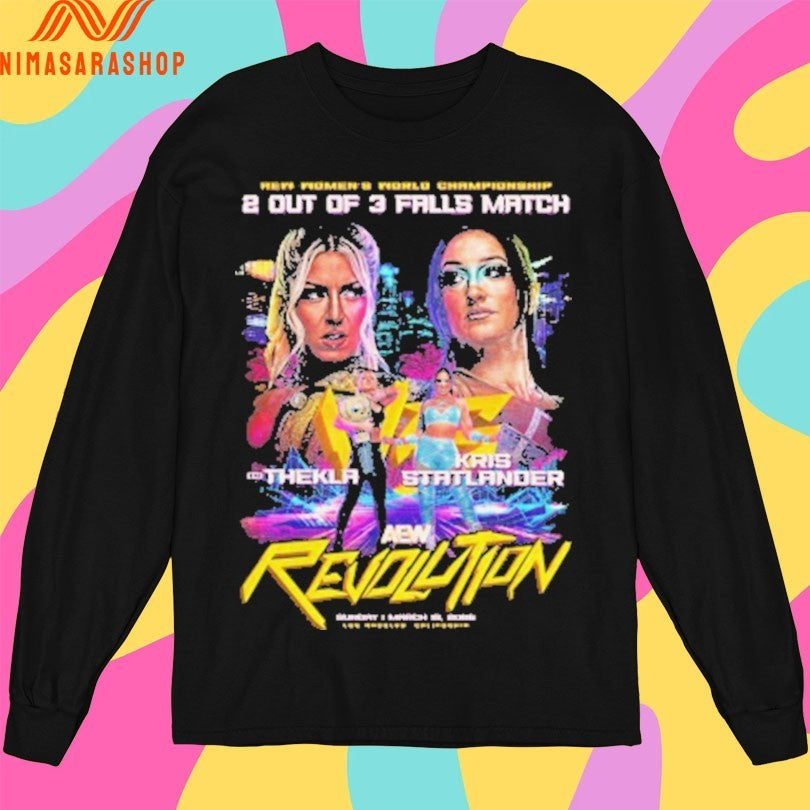 AEW Women’s World Championship 2 Out Of 3 Falls Match Thekla Vs Kris Statlander Aew Revolution 2026 Matchup Shirts
