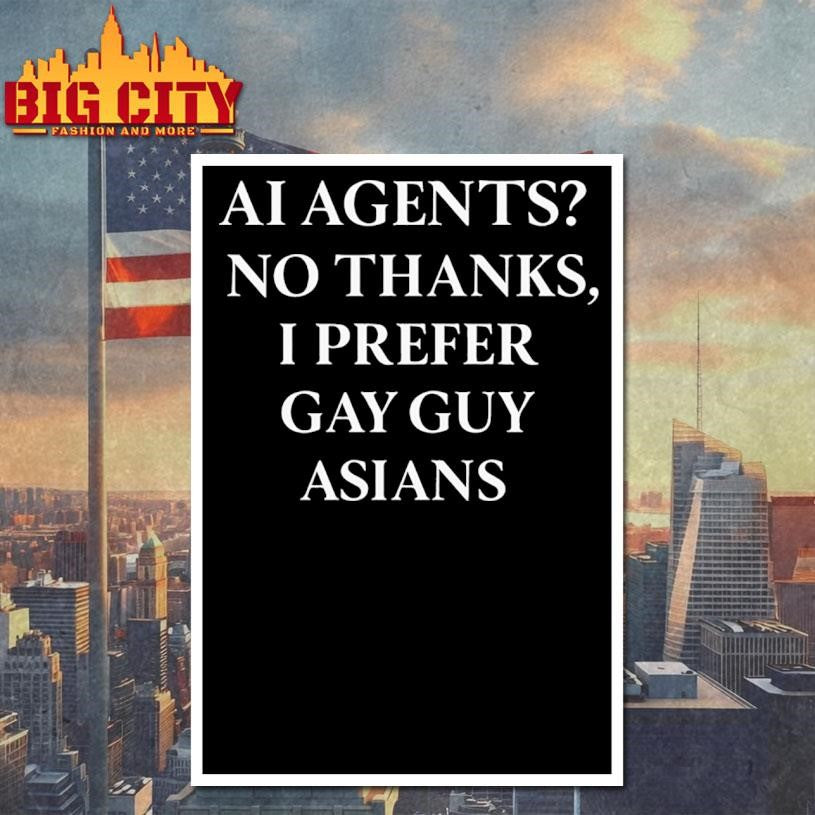 AI Agents No Thanks, I Prefer Gay Guy Asians Shirt