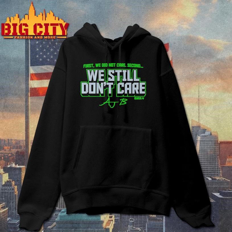 AJ Barner We Still Don’t Care Shirt