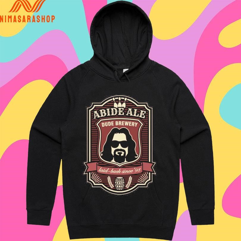 Abide Ale Dude Brewery Laid-Back Since 98 Shirts
