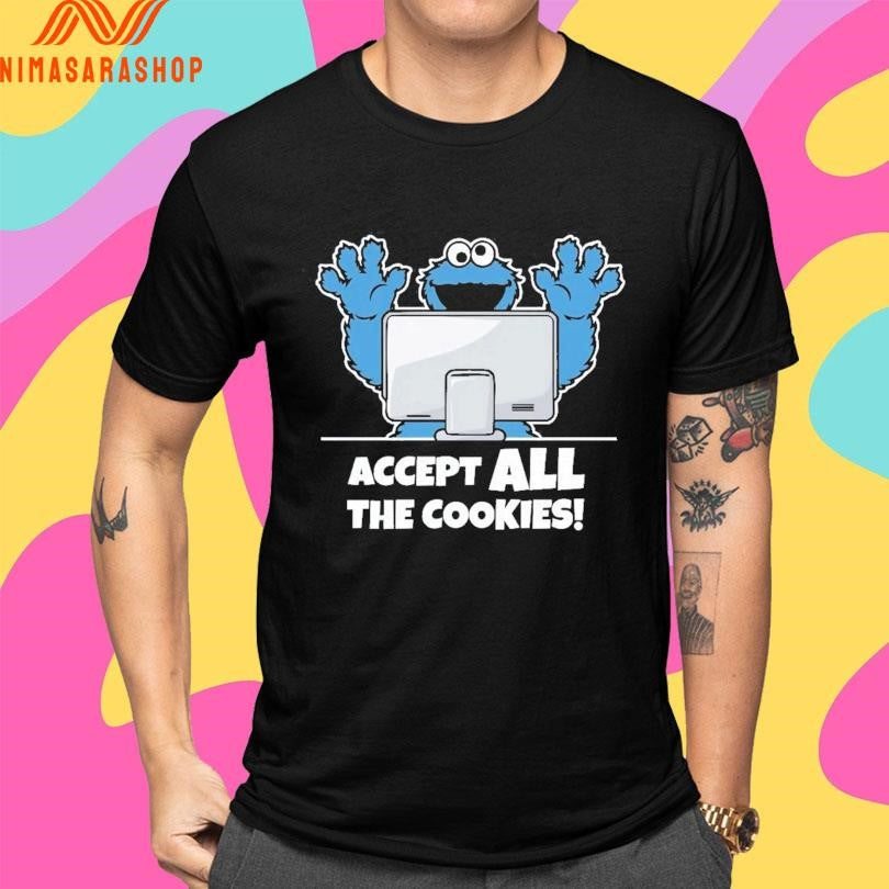 Accept All The Cookies Shirts