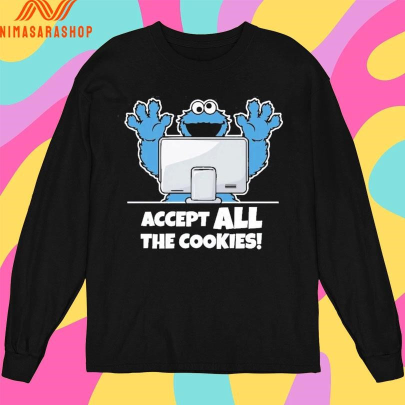 Accept All The Cookies Shirts