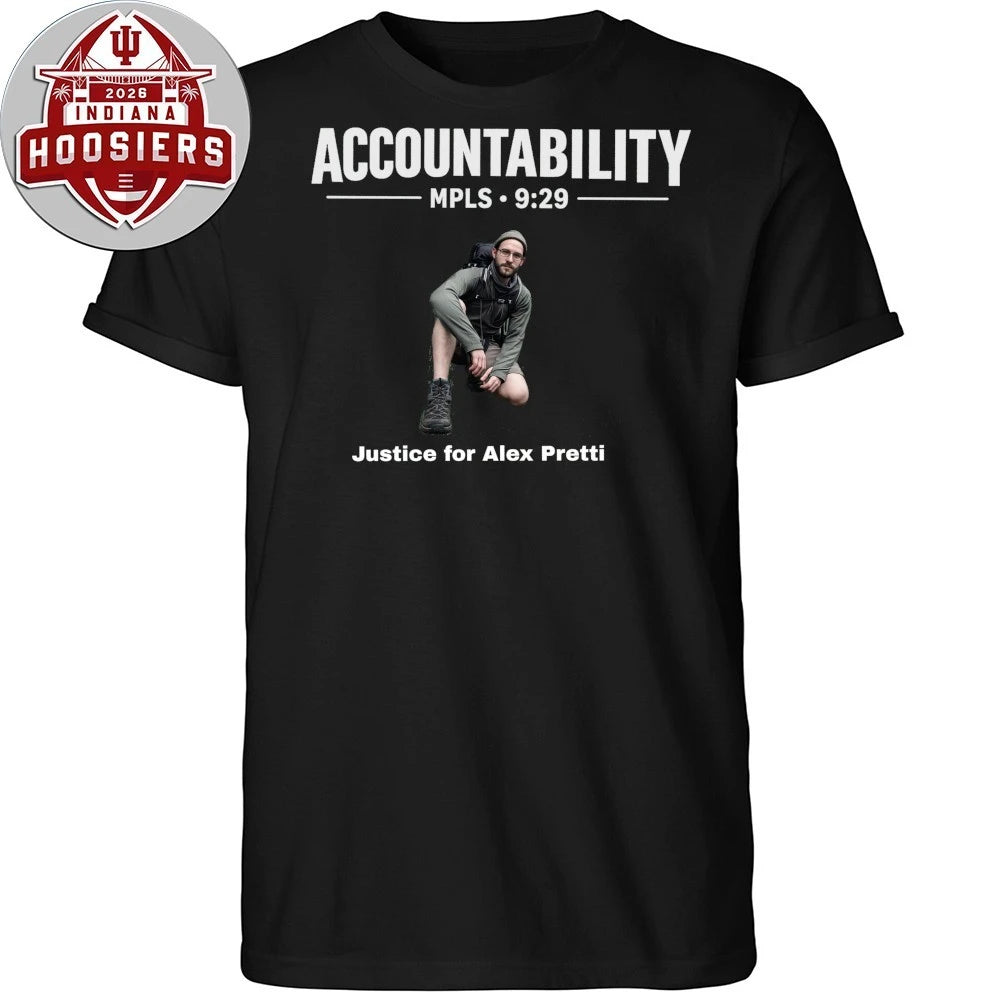 Accountability MPLS 9 29 Justice For Alex Pretti Hoodie T-Shirt