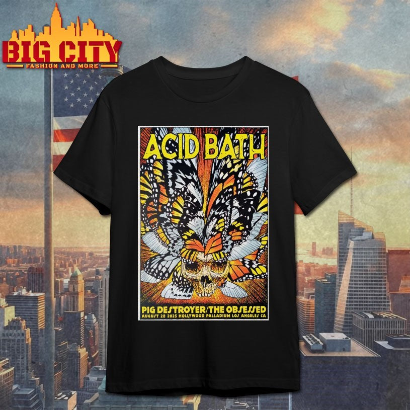 Acid Bath Aug 28 2025 Hollywood Palladium In Hollywood CA Poster Shirts