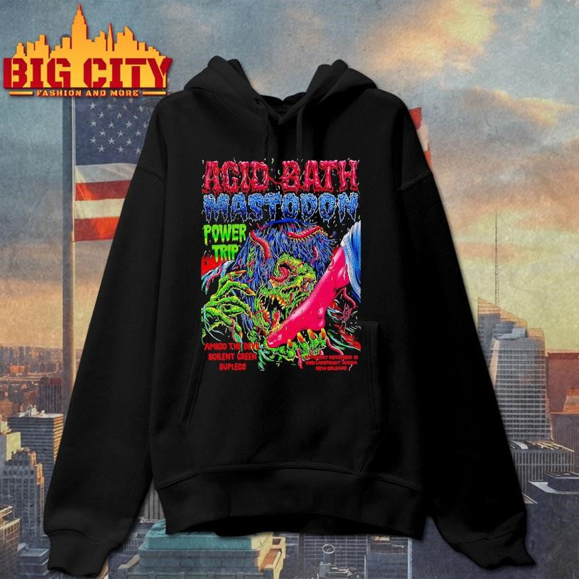 Acid Bath Mastodon And Power Trip New Orleans Louisiana 2025 Shirt
