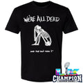 Acid Bath We’re All Dead Tee Shirt