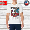 Adding Lol To The End Of A Message Is Good Feng Shui Shirt