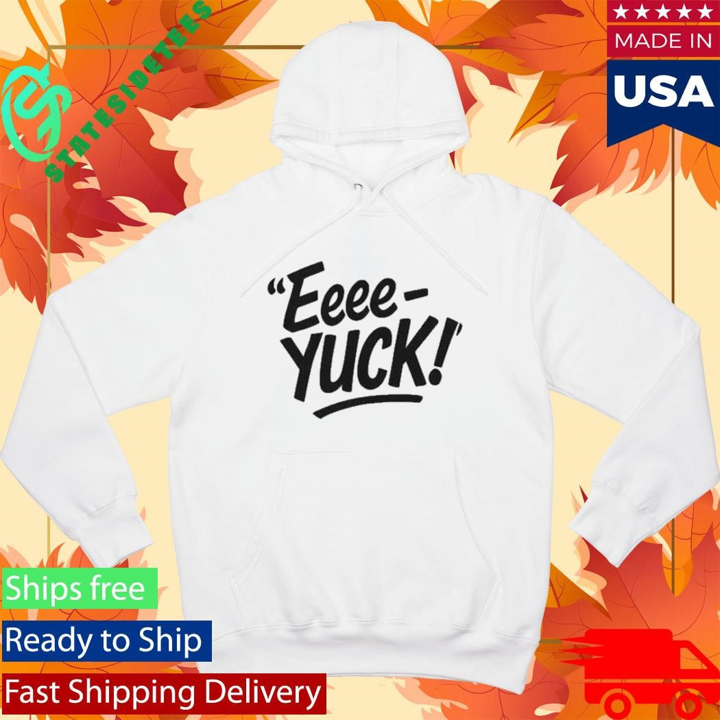 Aeriannasingss The Eeee-Yuck Shirt