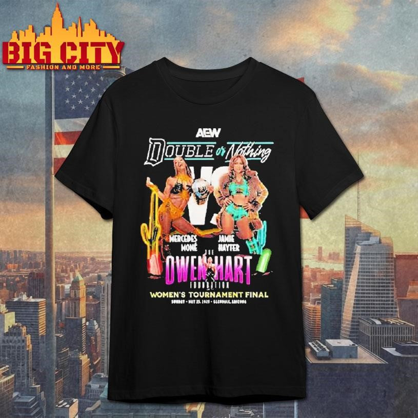 Aew Double Or Nothing 2025 Mercedes Mon Vs Jamie Hayter Owen Hart Women’s Tournament Final May 29, 2025 Shirt