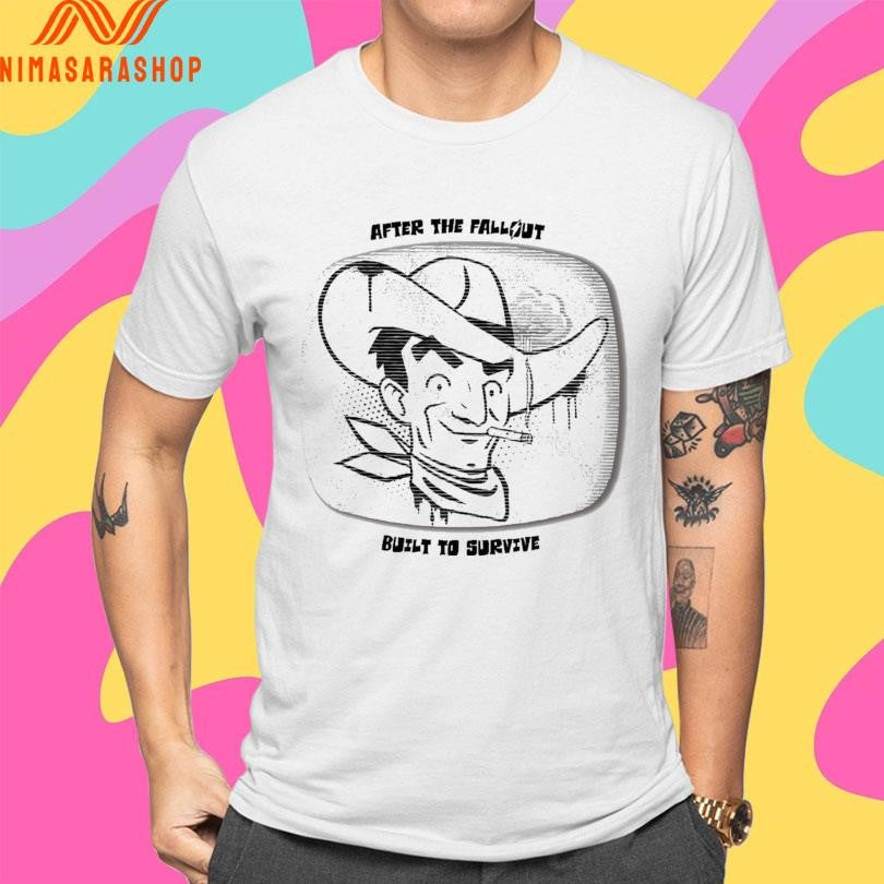After The Fallout Built To Survive Shirts