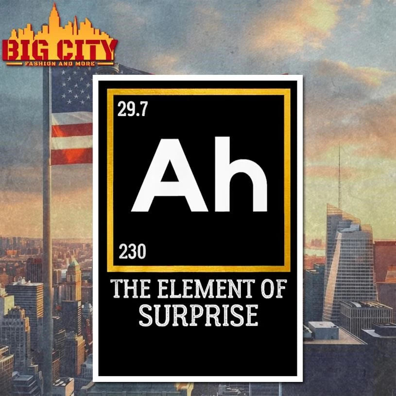 Ah The Element Of Surprise Science Graphic Shirt