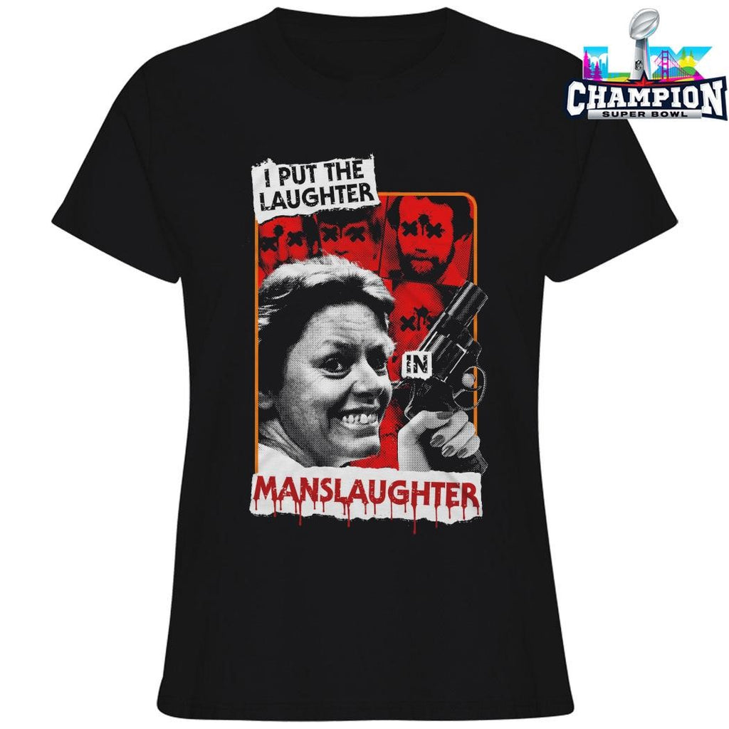 Aileen Wuornos Laughter In Manslaughter Shirt