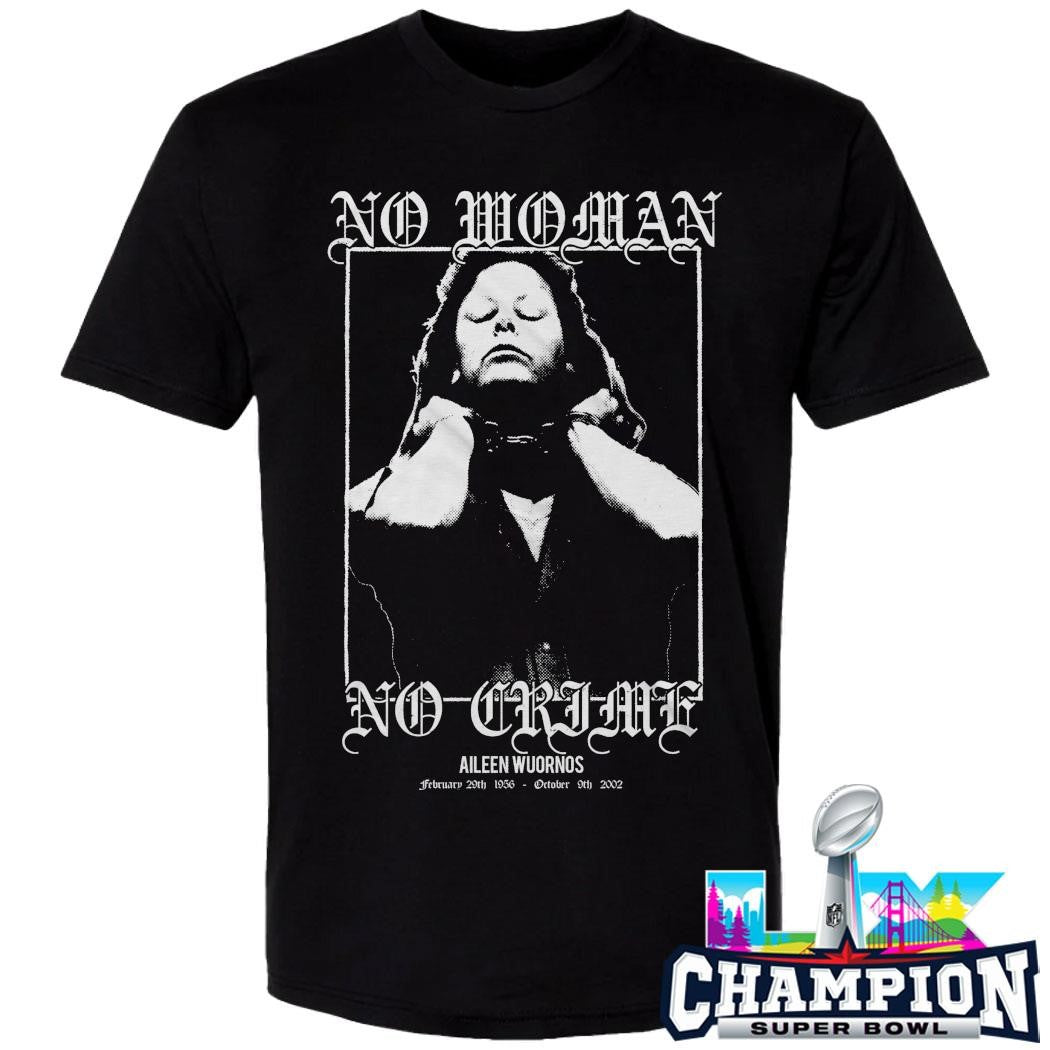 Aileen Wuornos No Woman No Crime Shirt