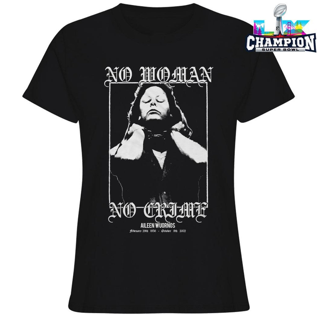 Aileen Wuornos No Woman No Crime Shirt