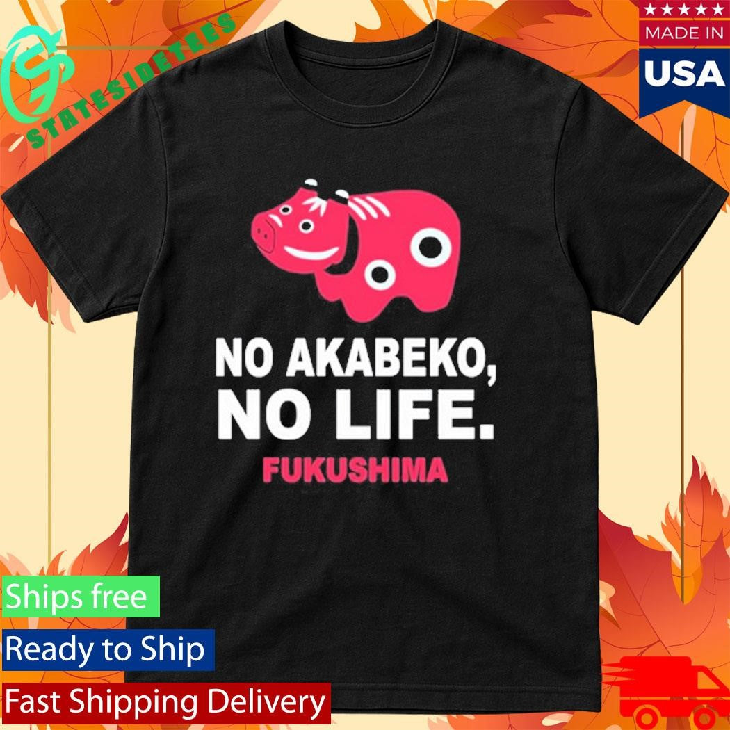 Aizu Story No Akabeko No Life Fukushima Shirt