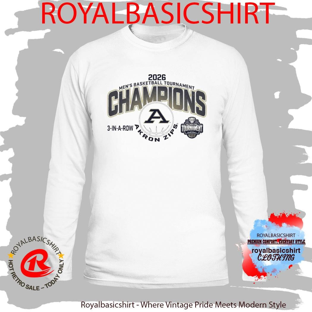 Akron Zips MAC Mens Basketball Tournament Champions 2026 3 In A Row T-Shirt
